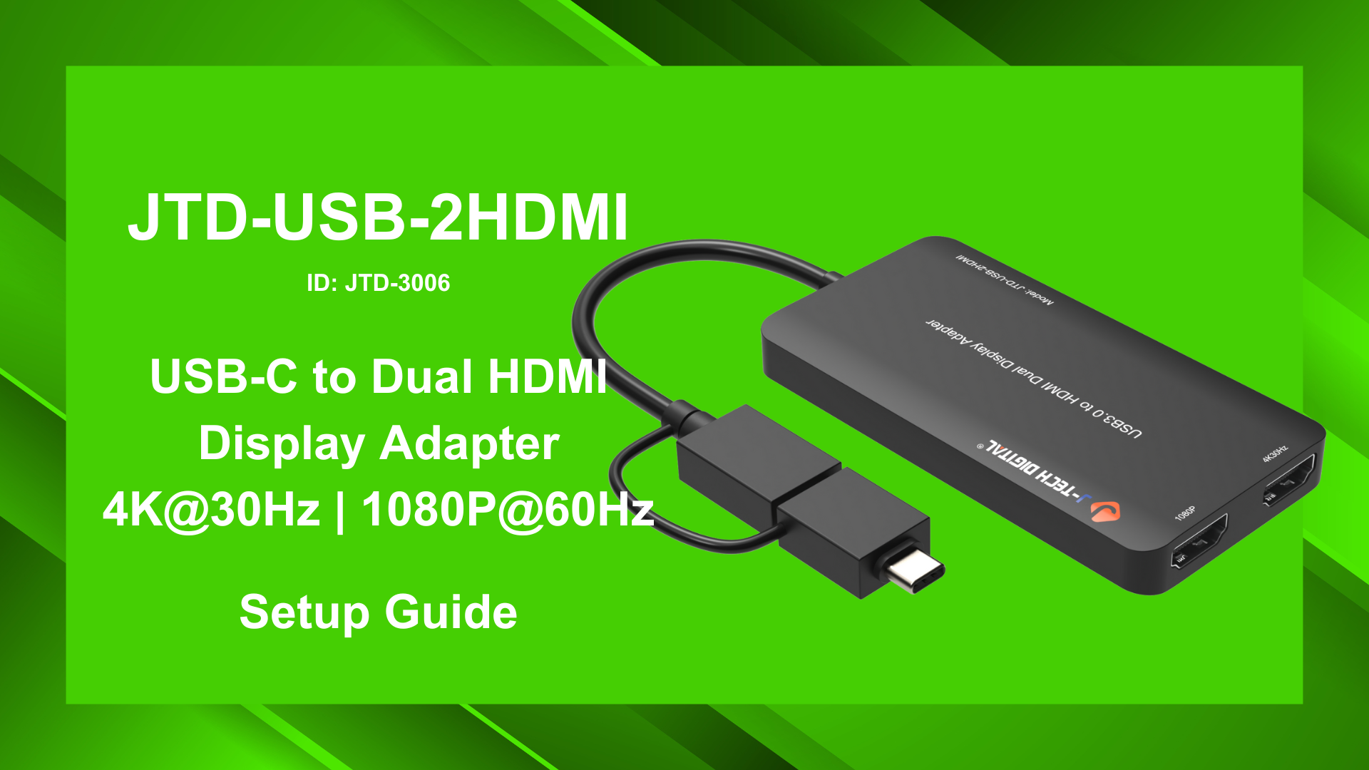 (Setup Guide) JTD-USB-2HDMI - 4K USB to HDMI Adapter